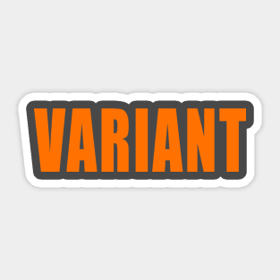 VARIANT Sticker